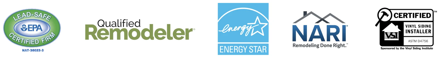 EPA Lead-Safe Certified, Qualified Remodeler, Energy Star, NARI, VSI Certified