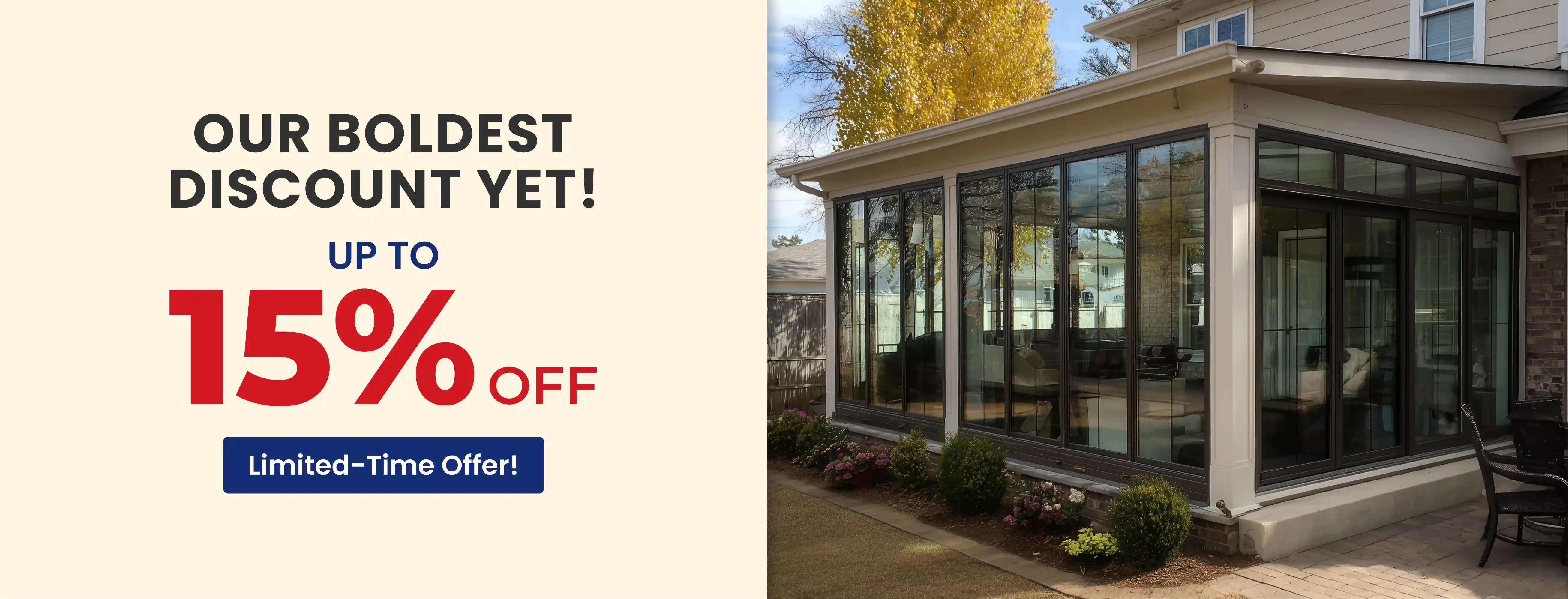 Limited-time offer: up to 15% off sunrooms